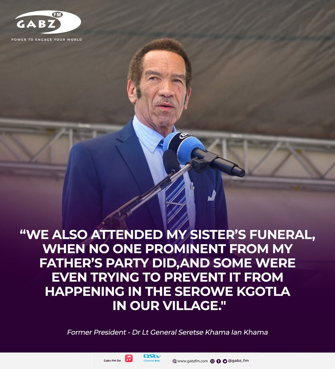 “We also attended my sister’s funeral, when no one prominent from my father’s party did, and some were even trying to prevent it from happening in the Serowe Kgotla in our village."
#SirSeretseKhamaDay
#PowerToEngageYourWorld