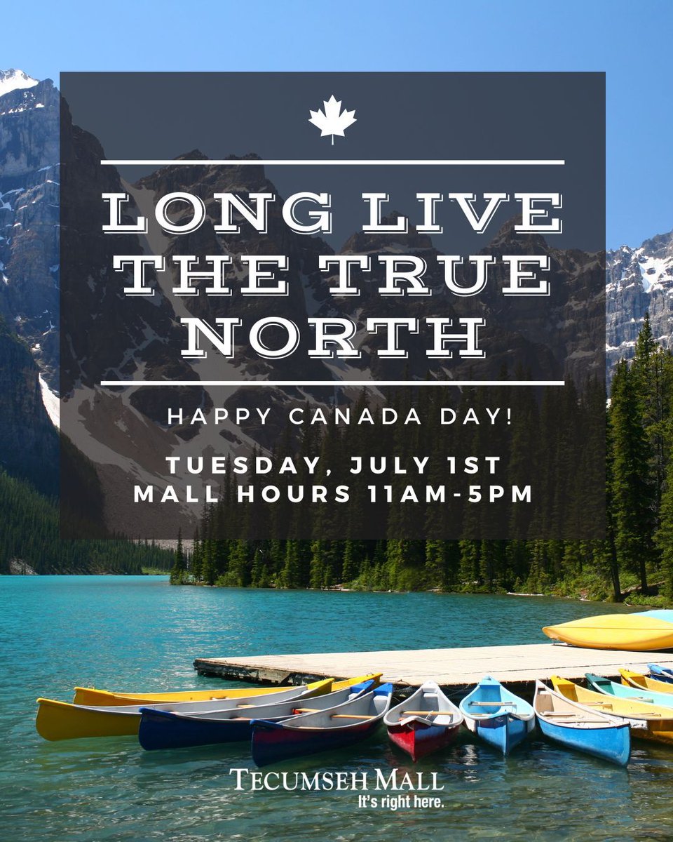 #HappyCanadaDay! 🍁 Have a wonderful &amp; safe day celebrating this beautiful country of ours! Friendly reminder mall is open today, Tues, Jul 1st, 11-5pm.

tecumsehmall.com for the latest promos, events or mall info.

#tecumsehmall #TrueNorth #CanadaProud #CanadianPride