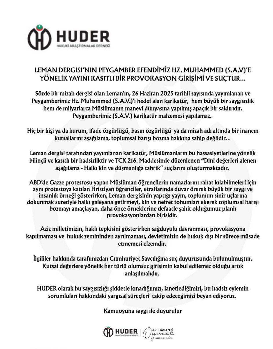 HUDER olarak Peygamber Efendimiz SAV ile ilgili haddi aşan karikatürleriyle mukaddesatımıza saldıranlar hakkında suç duyurusunda bulunduk. 

Bu alçaklığı yapanlar hem hukuk karşısında hem de bu milletin vicdanında hesap verecek.