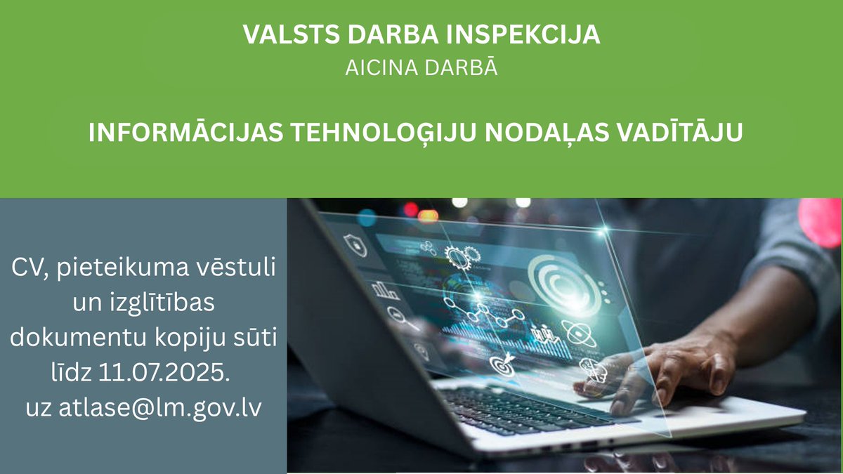Darba inspekcija (@darbainspekcija) on Twitter photo #TEIRDARBS
VDI izsludina konkursu uz vakanto Informācijas tehnoloģiju nodaļas vadītāja amatu uz nenoteiktu laiku.
Piesakies līdz 11.07.2025., sūtot pieteikuma dokumentus uz e-pastu – atlase@lm.gov.lv.
Plašāka informācija: cvvp.nva.gov.lv/?fbclid=IwY2xj… #TEIRDARBS
VDI izsludina konkursu uz vakanto Informācijas tehnoloģiju nodaļas vadītāja amatu uz nenoteiktu laiku.
Piesakies līdz 11.07.2025., sūtot pieteikuma dokumentus uz e-pastu – atlase@lm.gov.lv.
Plašāka informācija: cvvp.nva.gov.lv/?fbclid=IwY2xj…