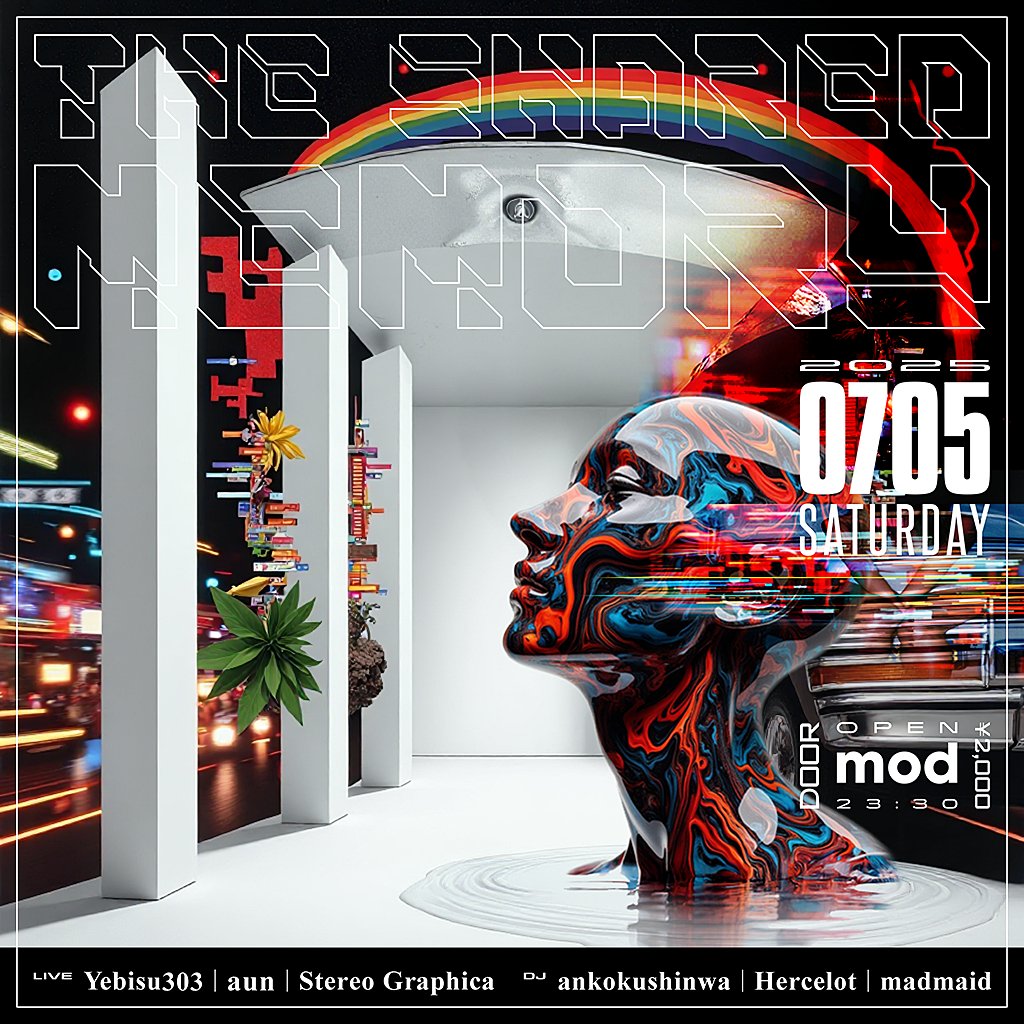 The Shared Memory 
@ 柴崎 mod
2025/7/5 23:30～
入場 2000 円 (+ 1 drink order)

じんわりTeknoな感じのマシンライブやらせていただきます～
いい感じになりそうなのでぜひ！
 
Live:
Yebisu303
aun
Stereo Graphica
   
DJ:
ankokushinwa
Hercelot
madmaid