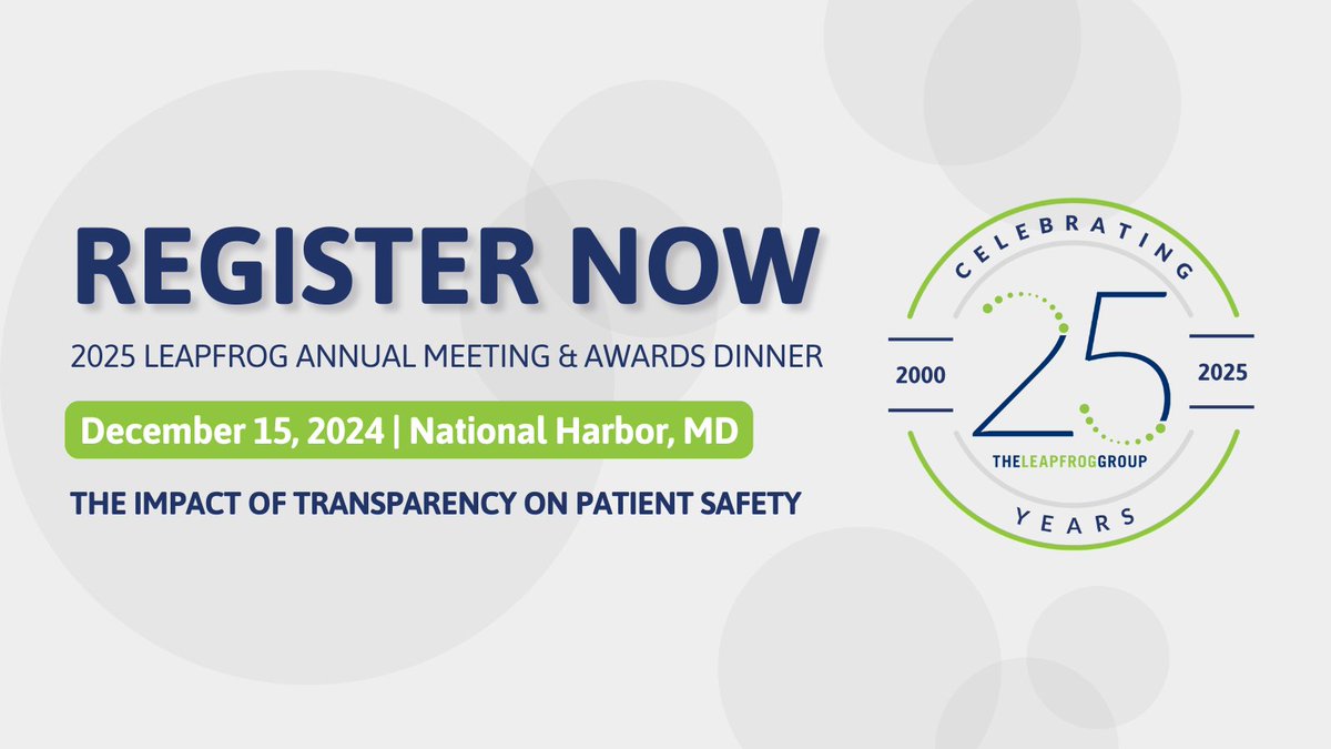 LeapfrogGroup's tweet image. Registration is OPEN for Leapfrog’s 2025 Annual Meeting & Awards Dinner on Dec 15 at the Gaylord National Harbor! Celebrate 25 years of transparency in patient safety with us. Save 15% with code EARLY2025: leapfroggroup.org/about/2025-lea…