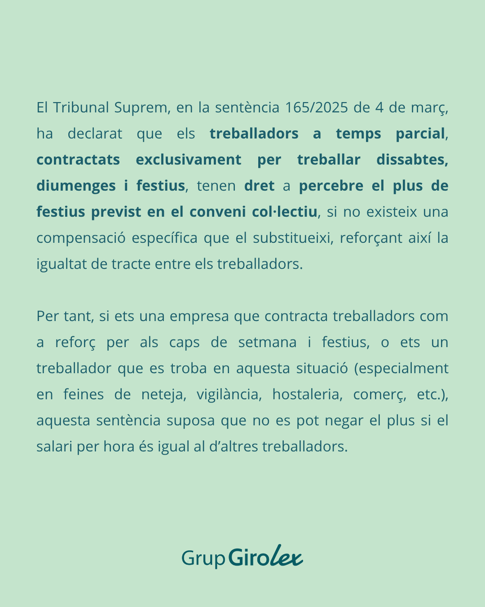 Girolex's tweet photo. El Suprem reconeix el dret al plus de festius per a treballadors de caps de setmana/festius (ST 165/2025). Si no hi ha compensació específica, s’ha de pagar com marca el conveni.

🔍 Revisa contracte i nòmina.

#DretsLaborals #PlusFestius https://t.co/4W9J2BvR5z