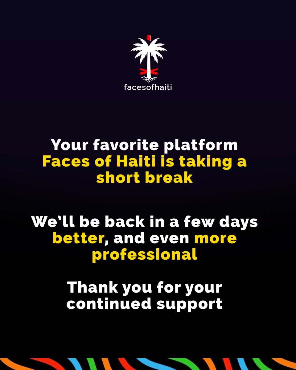 Faces of Haiti is taking a short break as we are undergoing a revamp and internal restructuring. 

We’ll be back in a few days, better than ever, and even more professional.

A short break for a bigger comeback. 
Stay locked in!

facesofhaiti
____