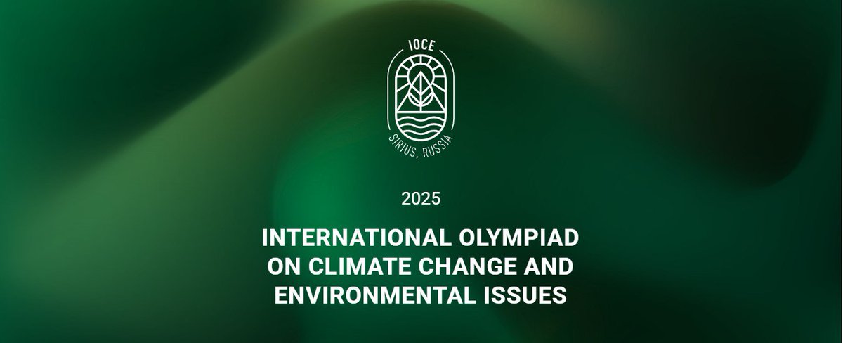 🌳Take part in the International Olympiad on Climate Change and Environmental Issues (IOCE) 2025 (Sirius federal territory, September 13−20, 2025)

❗The language of the Olympiad is English

🗓Registration will be open until August 13, 2025

👉More info: tinyurl.com/5yh9pfp2
