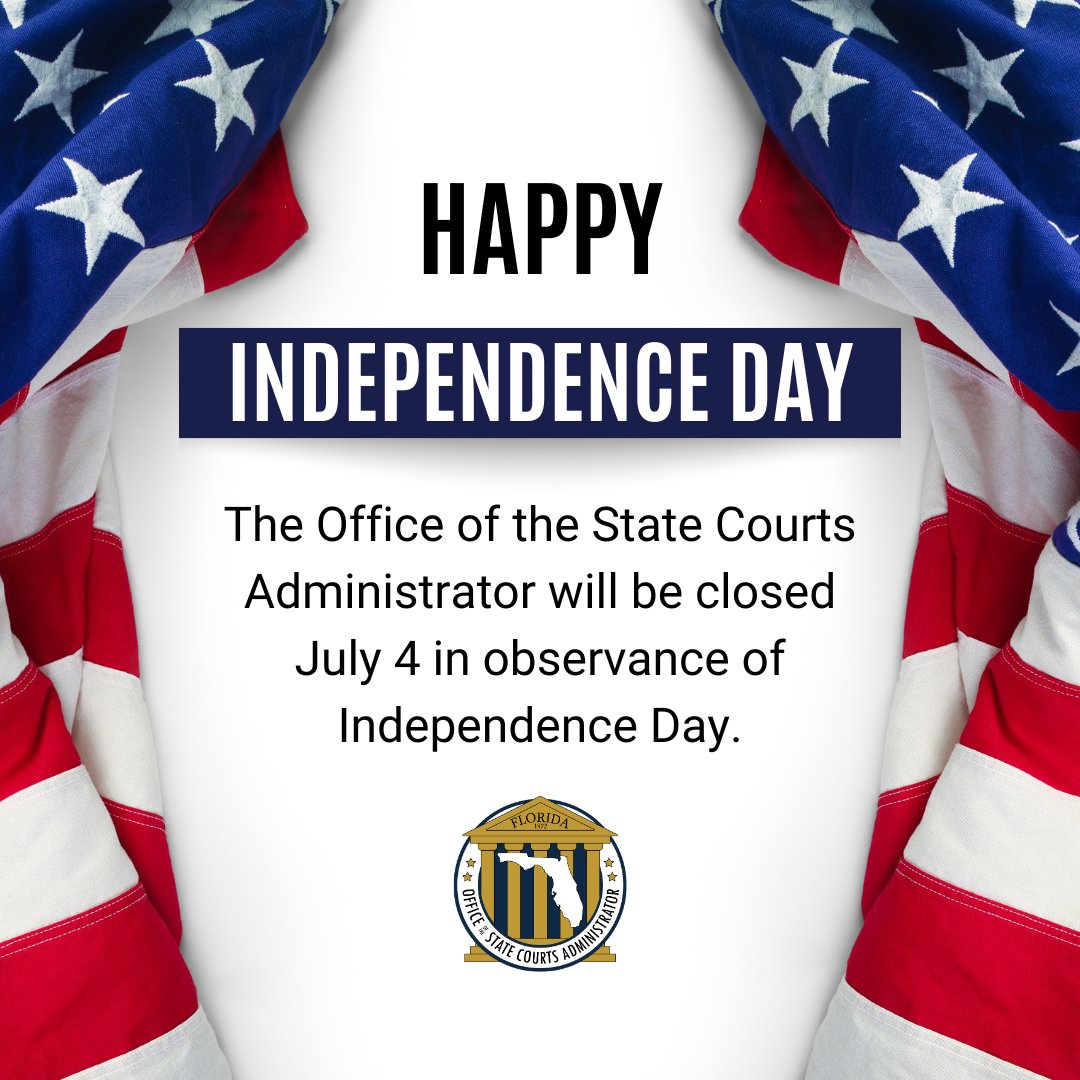 The Office of the State Courts Administrator will be closed July 4 in observance of Independence Day.