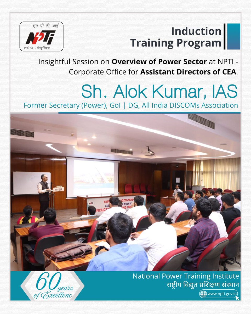 Shri Alok Kumar, Director General, All India DISCOMs Association &amp; Former Secretary (Power), Government of India, graced the NPTI-CO Faridabad, for a special session on “Overview of Power Sector” as part of the Induction Training Program for Assistant Director trainees of CEA.