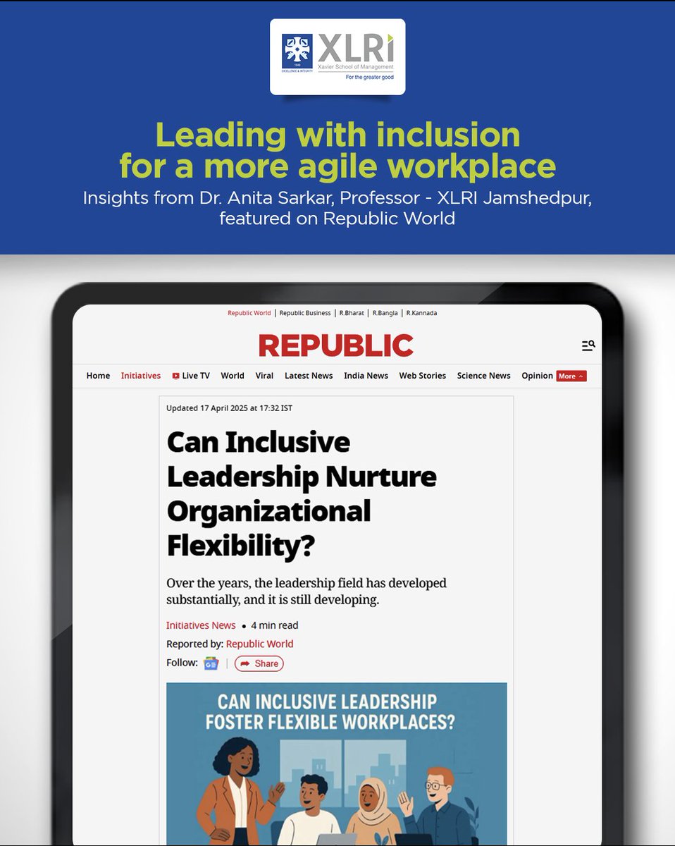 XLRI affirms that inclusive leadership drives agility, innovation &amp; growth. Prof. Anita Sarkar explores this in her Republic World piece—how balancing psychological safety with action unlocks flexibility. Read more: republicworld.com/initiatives/ca… #Leadership #MBA