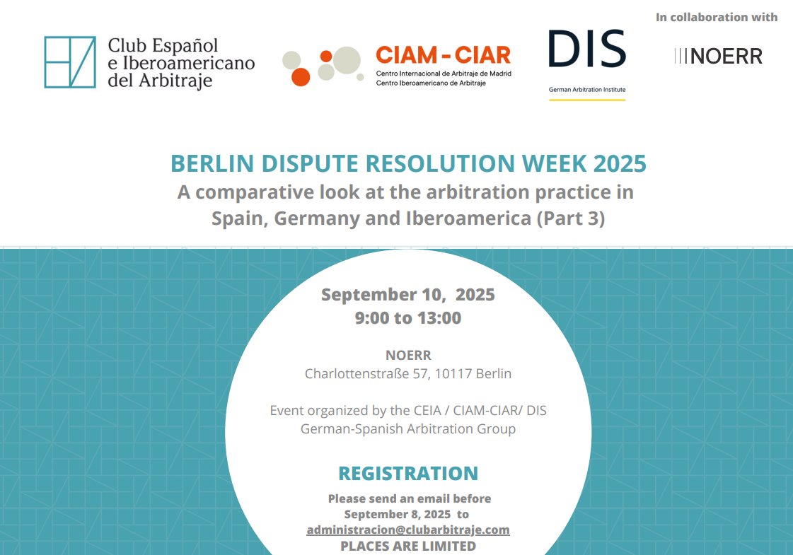 Con ocasión de la Berlin Dispute Resolution Week 2025 el CEIA, CIAM-CIAR y la DIS coorganizan el evento titulado «A comparative look at the arbitration practice in Spain, Germany and Iberoamerica (Part 3).

🗓️10 de septiembre de 2025
🕛 9:00 h (CEST)
📍Oficinas de Noerr, Berlín