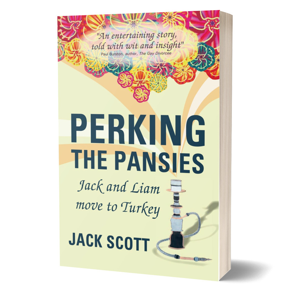 Buy Jack Scott Author's evergreen memoir, Perking the Pansies Jack and Liam move to Turkey, direct from the Springtime Books  and get 10% off the list price. expatbookshop.com/.../perking-th…