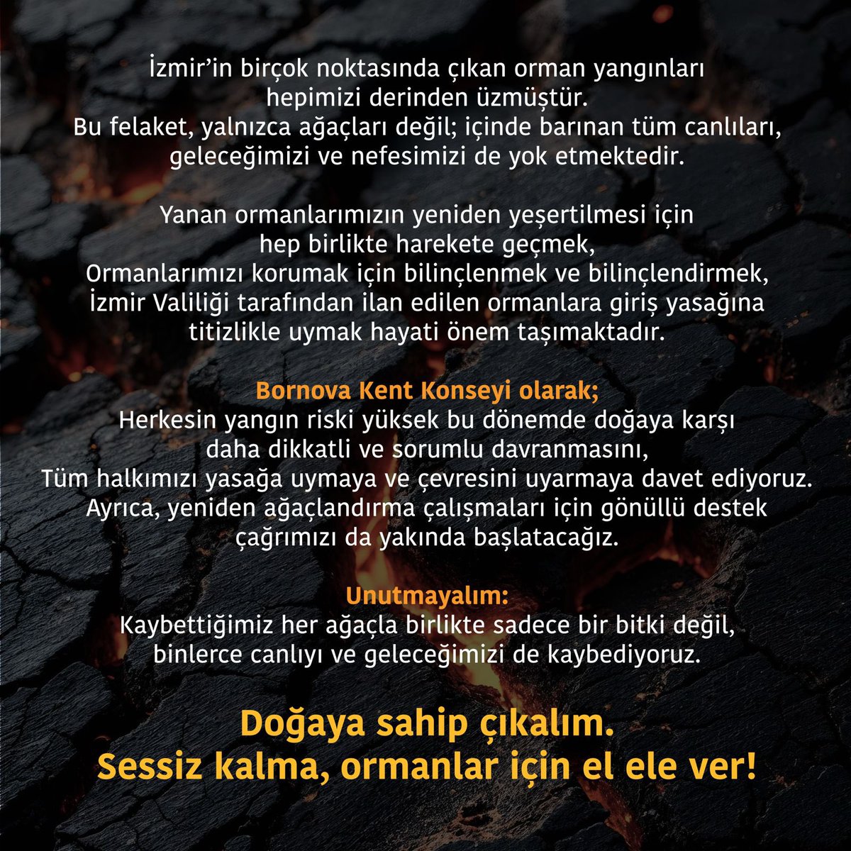 KAMUOYUNA DUYURU
Bornova Kent Konseyi’nden Çağrımızdır: Ormanlarımız Yanıyor, Sessiz Kalamayız!