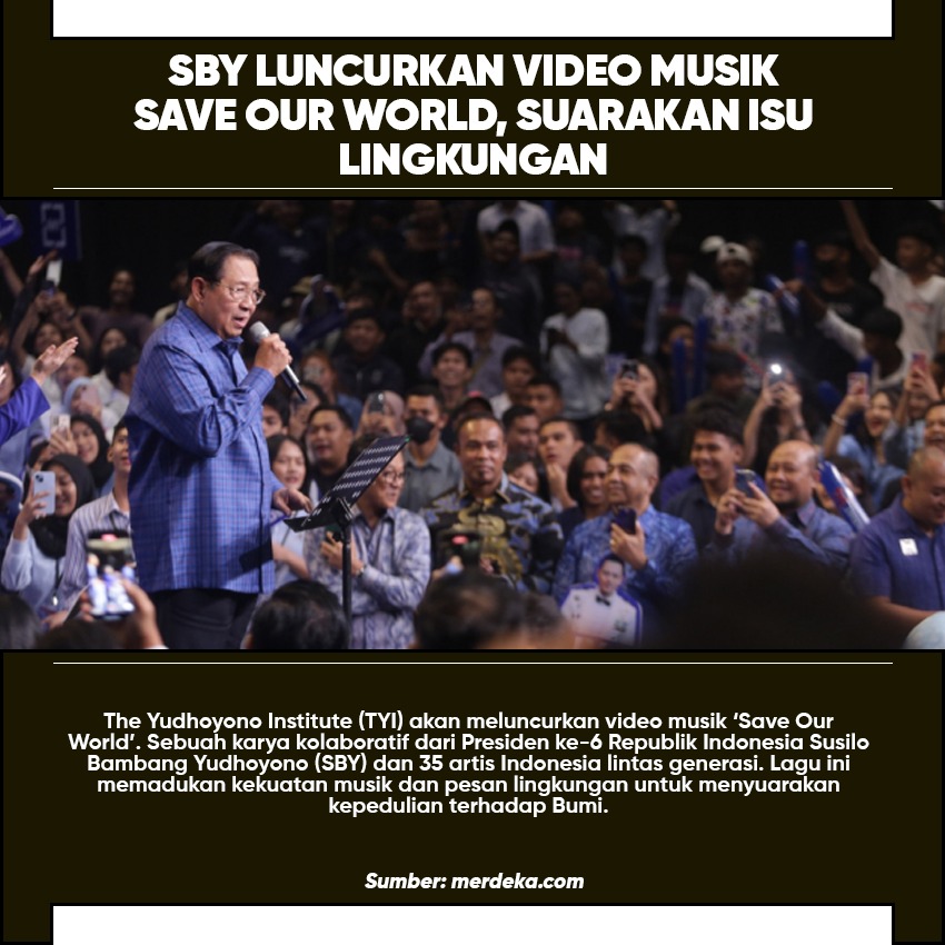 dengan video musik bertajuk #SaveOurWorld diluncurkan oleh mantan presiden SBY bersama 35 musisi Indonesia lintas generasi adalah salah satu bentuk suara untuk menjaga kelestarian lingkungan.
