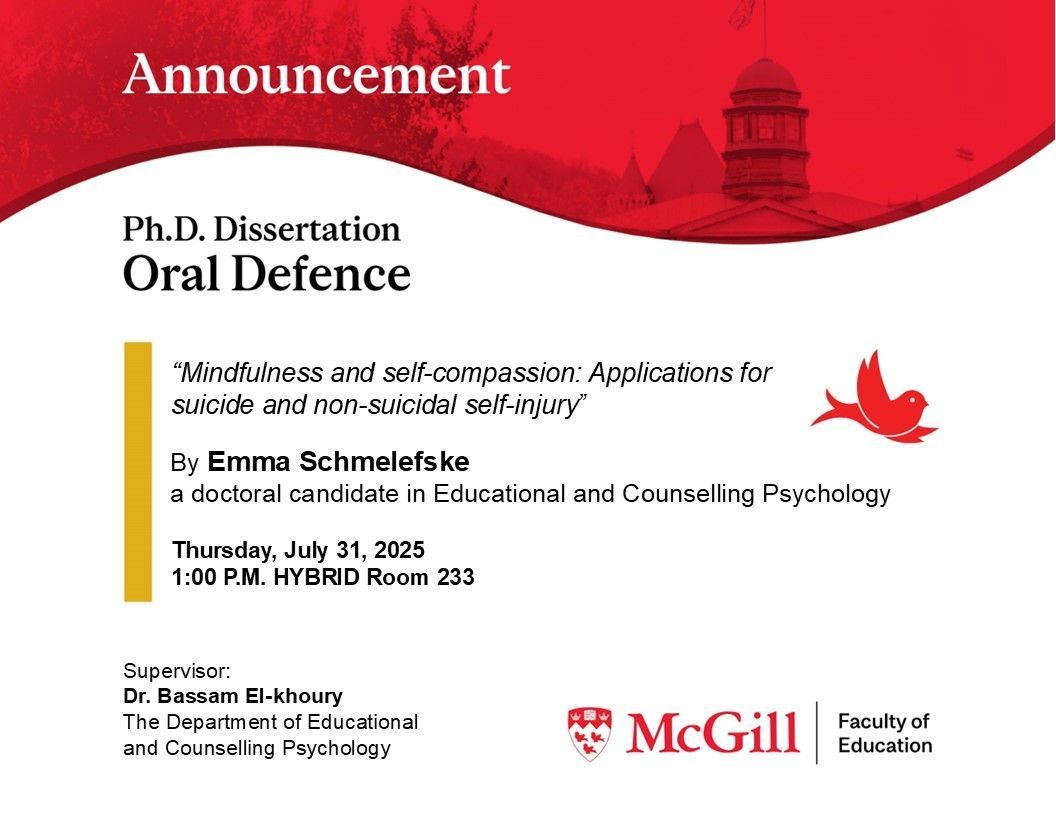 The Department of Educational and Counselling Psychology's Dr. Bassam El-khoury is proud to announce that Emma Schmelefske, a doctoral candidate in Educational and Counselling Psychology, will be defending their dissertation on July 31 at 1PM.

Learn more: mcgill.ca/x/iAM