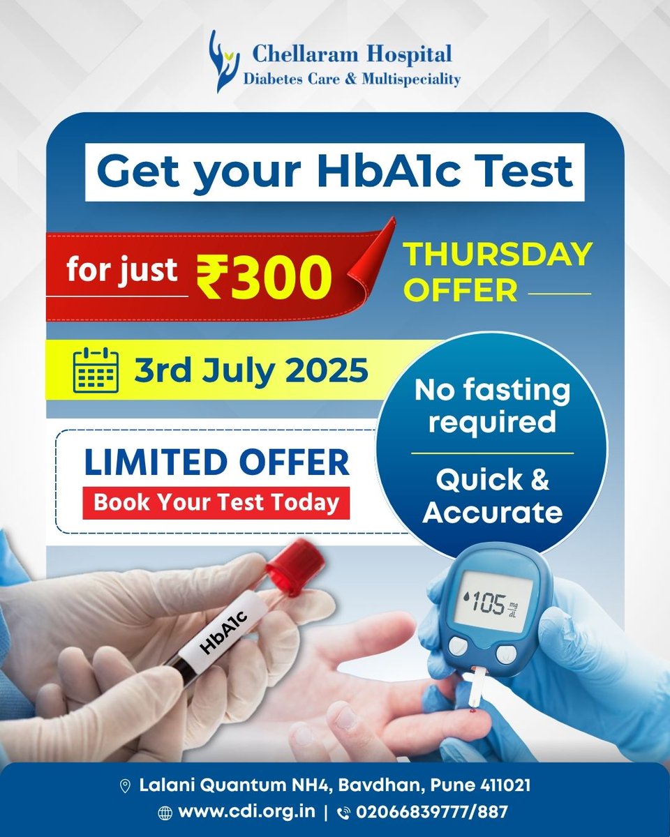 Don’t Miss This Thursday Special!
Get your HbA1c Test for just ₹300 at Chellaram Hospital, Bavdhan on 3rd July 2025 only!

Limited slots available – Book today and stay a step ahead in your diabetes care!
Offer valid this Thursday only!
📞 Call: 02066839777 / 887