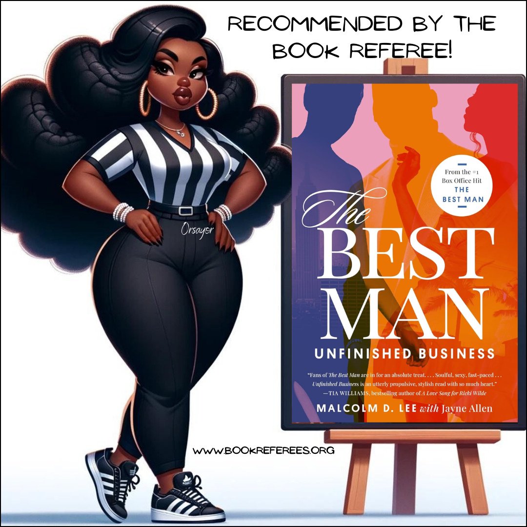BookReferees's tweet photo. Purchase Link: https://t.co/oLIdOZlqAK 

Happy Book Day to @malcolmdlee @jayneallenwrites

Grab your copy and buckle up, because this story is just getting started.

#TheBestMan #UnfinishedBusiness #BookRefereesApproved https://t.co/XxlRuTpbDf