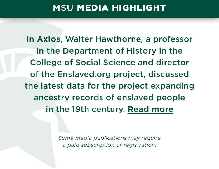 MSU_HistoryDept's tweet image. Professor Walter Hawthorne discusses the groundbreaking project, Enslaved.org, in media appearances.  

Read them here: bit.ly/4lA1hLr   

#MSUHistory #MSUSocialScience