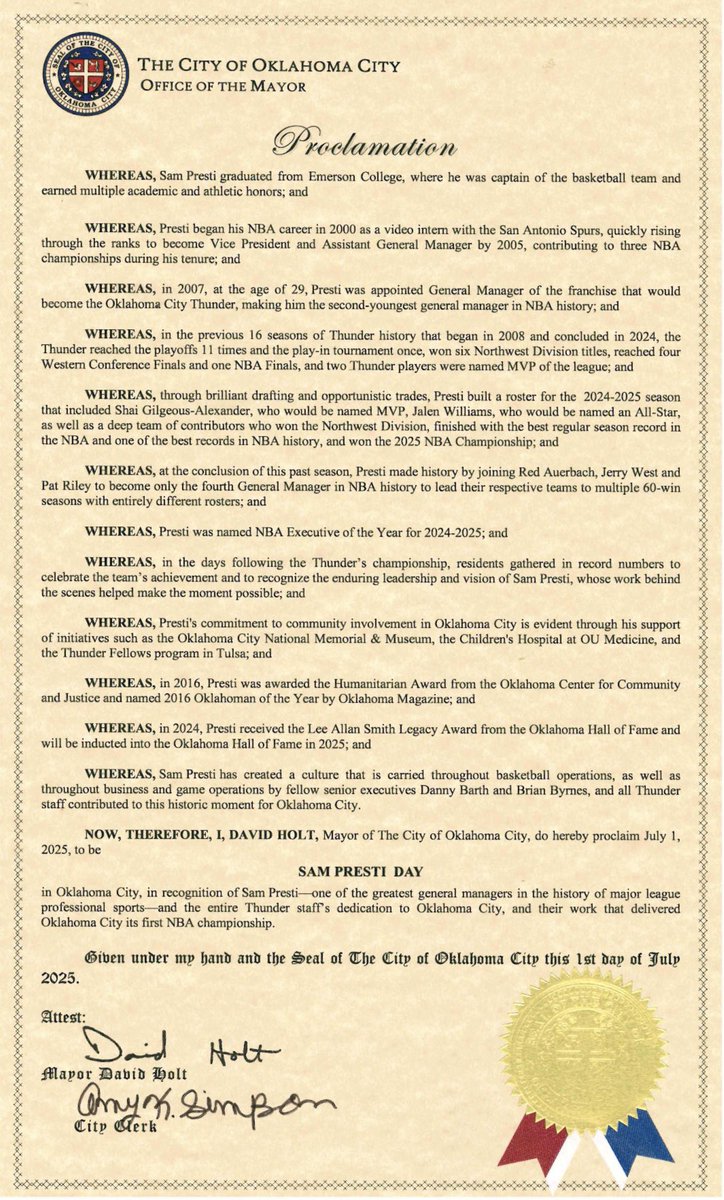 Sam Presti &amp; his colleagues across the Thunder organization worked hard for many years &amp; their dedication to OKC has now brought our city its first NBA Championship. In recognition of this historic accomplishment, I hereby proclaim that today is Sam Presti Day in Oklahoma City!