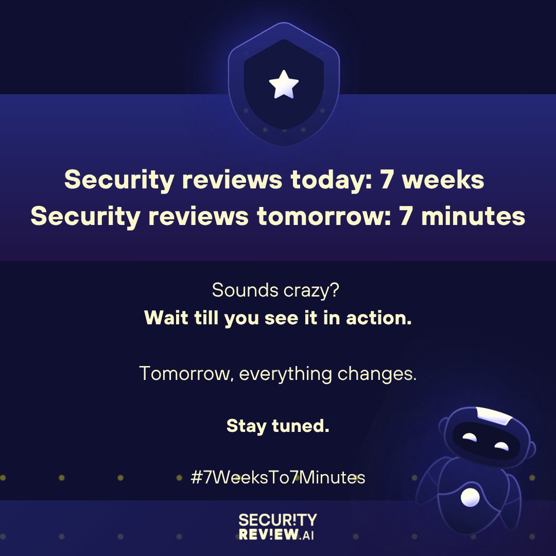 Trust us,  you’ve never seen security reviews move this fast. 🚀

#ComingSoon