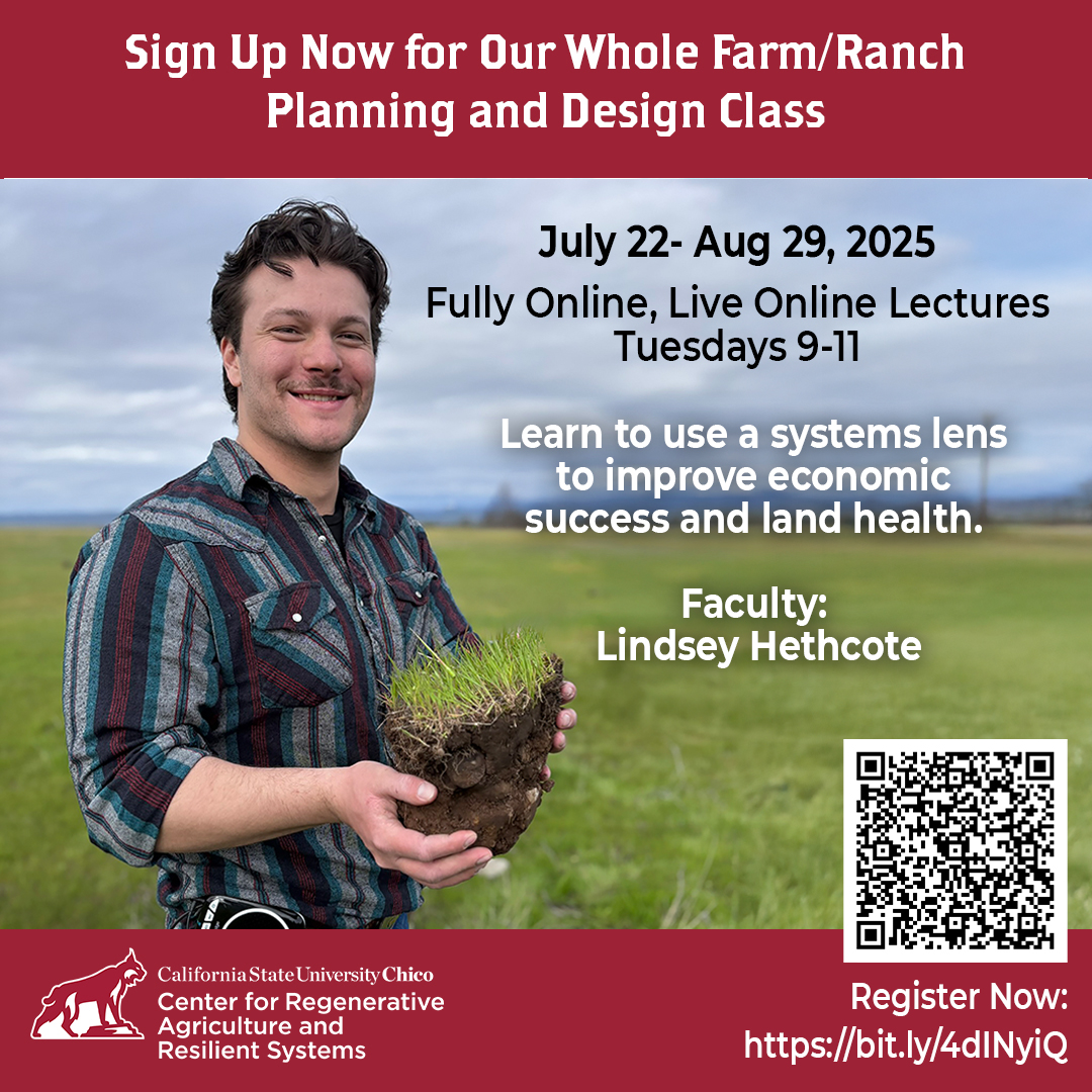 Sign up by July 14th  for our Whole Farm/Ranch Planning and Design Class!

July 22- Aug. 29, 2025
Fully online, Live lectures Tuesday 9-11.

bit.ly/4dINyiQ

#CRARS #ChicoState #regenerativeagriculture #soilhealth #landmanagement #conservationplanning  #managedgrazing