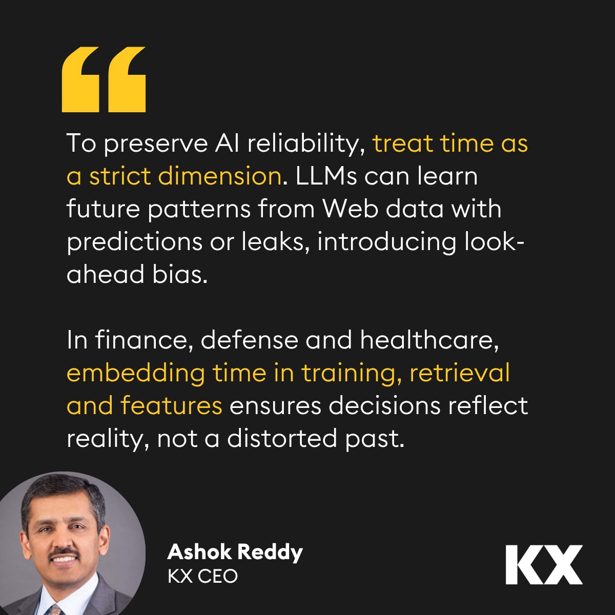 KX (@kxsystems) on Twitter photo In regulated, high-impact sectors, having dependable, secure and transparent AI systems is a necessity. This is an instance where "time" can trump "speed."
Ashok Reddy highlights the risk of look-ahead bias in a new <a href="/ForbesTechCncl/">Forbes Technology Council</a> article and how time-aware design keeps AI In regulated, high-impact sectors, having dependable, secure and transparent AI systems is a necessity. This is an instance where "time" can trump "speed."
Ashok Reddy highlights the risk of look-ahead bias in a new <a href="/ForbesTechCncl/">Forbes Technology Council</a> article and how time-aware design keeps AI