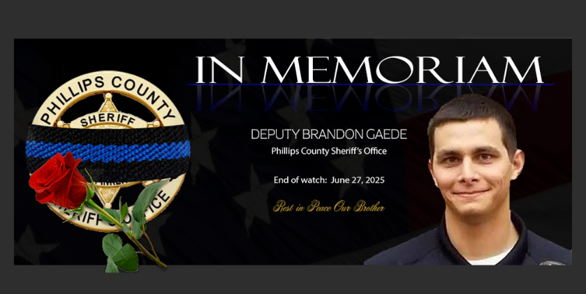 On behalf of the Phillips County Sheriff’s Office, the Kansas Highway Patrol (KHP) announces memorial events for Deputy Brandon Gaede. Deputy Gaede, 30, was killed in the line of duty on June 27 in Phillipsburg, Kansas.

Visitation will be held from 6:00 pm to 8:00 pm, Thursday,