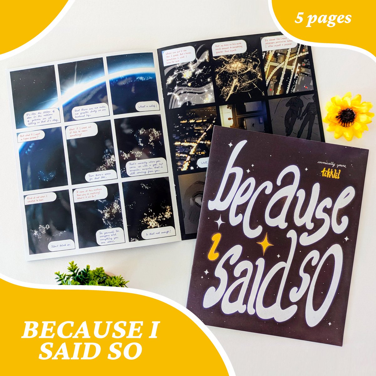 [Because I said So] is a short comic about love, existential pondering, and being a tiny speck in the universe.

$10