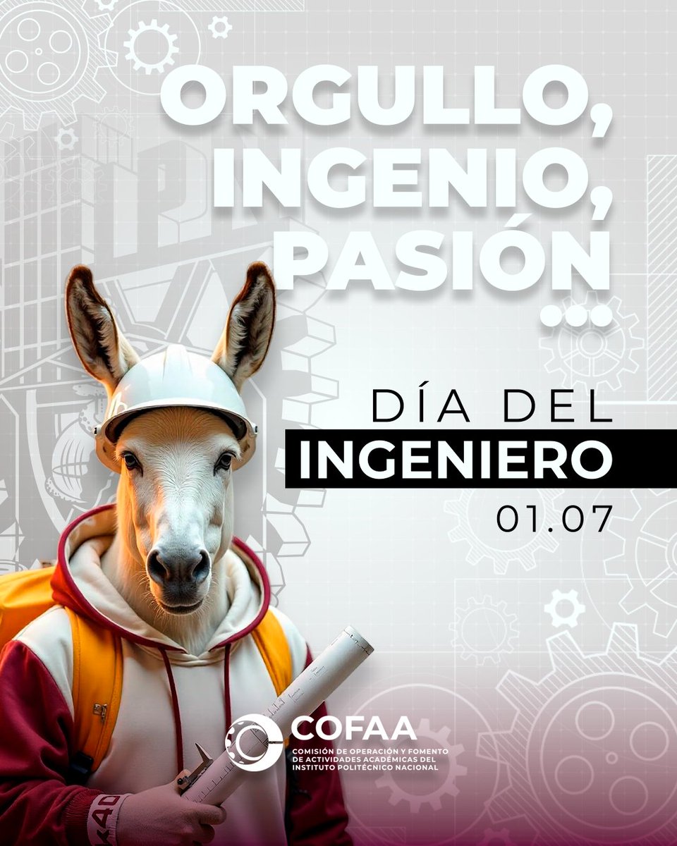 "En cada idea, plano y proyecto, los ingenieros politécnicos transforman el país. En la COFAA celebramos su talento y dedicación. ¡Feliz Día del Ingeniero!"