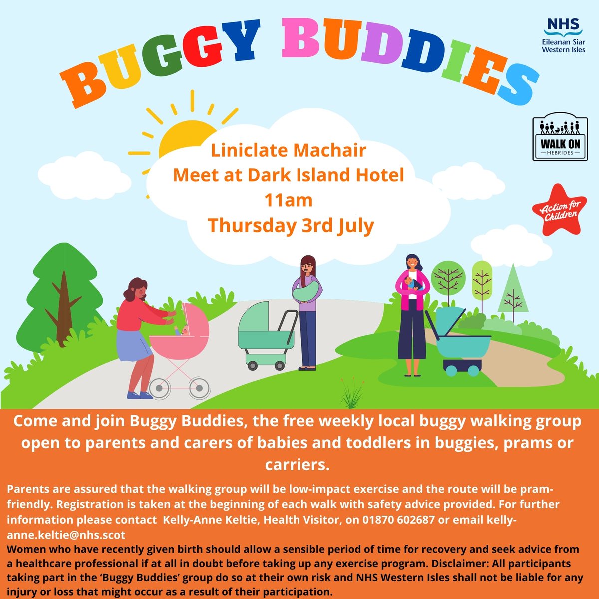 NHS Western Isles (@nhswi) on Twitter photo UIST BUGGY BUDDIES: THURS
Join the local buggy walking group open to parents & carers of babies & toddlers in buggies, prams or carriers. Meet at the DI Hotel at 11am on Thurs 3rd. Further info via Kelly-Anne Keltie, Health Visitor: t: 01870 602687 e: kelly-anne.keltie@nhs.scot UIST BUGGY BUDDIES: THURS
Join the local buggy walking group open to parents & carers of babies & toddlers in buggies, prams or carriers. Meet at the DI Hotel at 11am on Thurs 3rd. Further info via Kelly-Anne Keltie, Health Visitor: t: 01870 602687 e: kelly-anne.keltie@nhs.scot