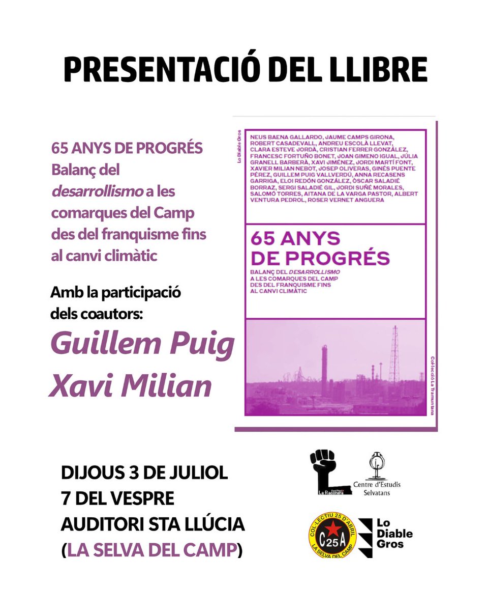 Bona i càlida tarda!

🗓 Dijous 3 de juliol, 19 h
📍 Auditori Santa Llúcia

Presentem “65 anys de progrés”, un llibre col·lectiu que analitza l’impacte del 'desarrollismo' al Camp de Tarragona: turisme, indústria, transformacions socials i crisi climàtica.

Us hi esperem!
