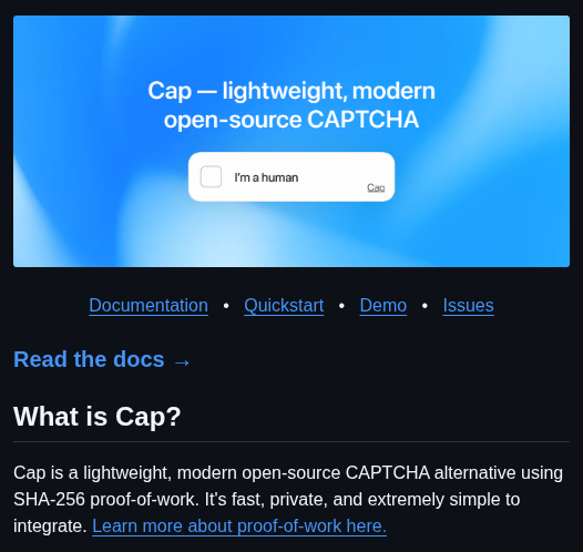 Cap is an open-source CAPTCHA alternative using SHA-256 proof-of-work ...