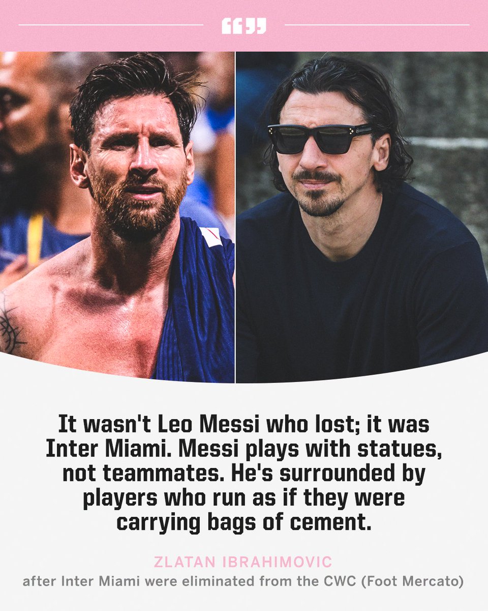 Zlatan Ibrahimovic spoke on Inter Miami's elimination from the Club World Cup.
