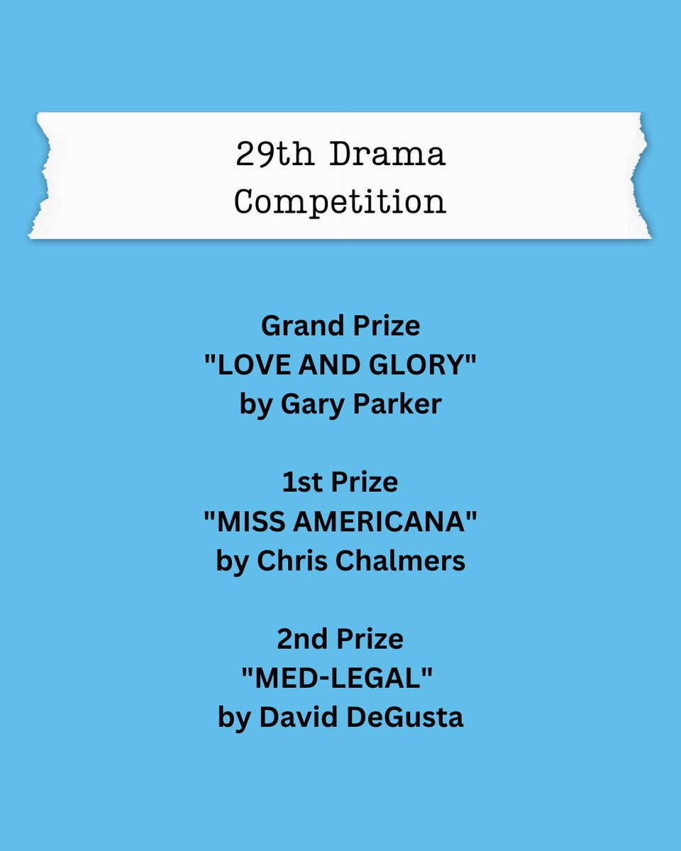 Congratulations 
29th Drama Competition Finalists!

Grand Prize
"LOVE AND GLORY"
by Gary Parker

1st Prize
"MISS AMERICANA"
by Chris Chalmers

2nd Prize
"MED-LEGAL" 
by David DeGusta

Only 1 competition left to enter…
fadeinawards.com

#screenwriting