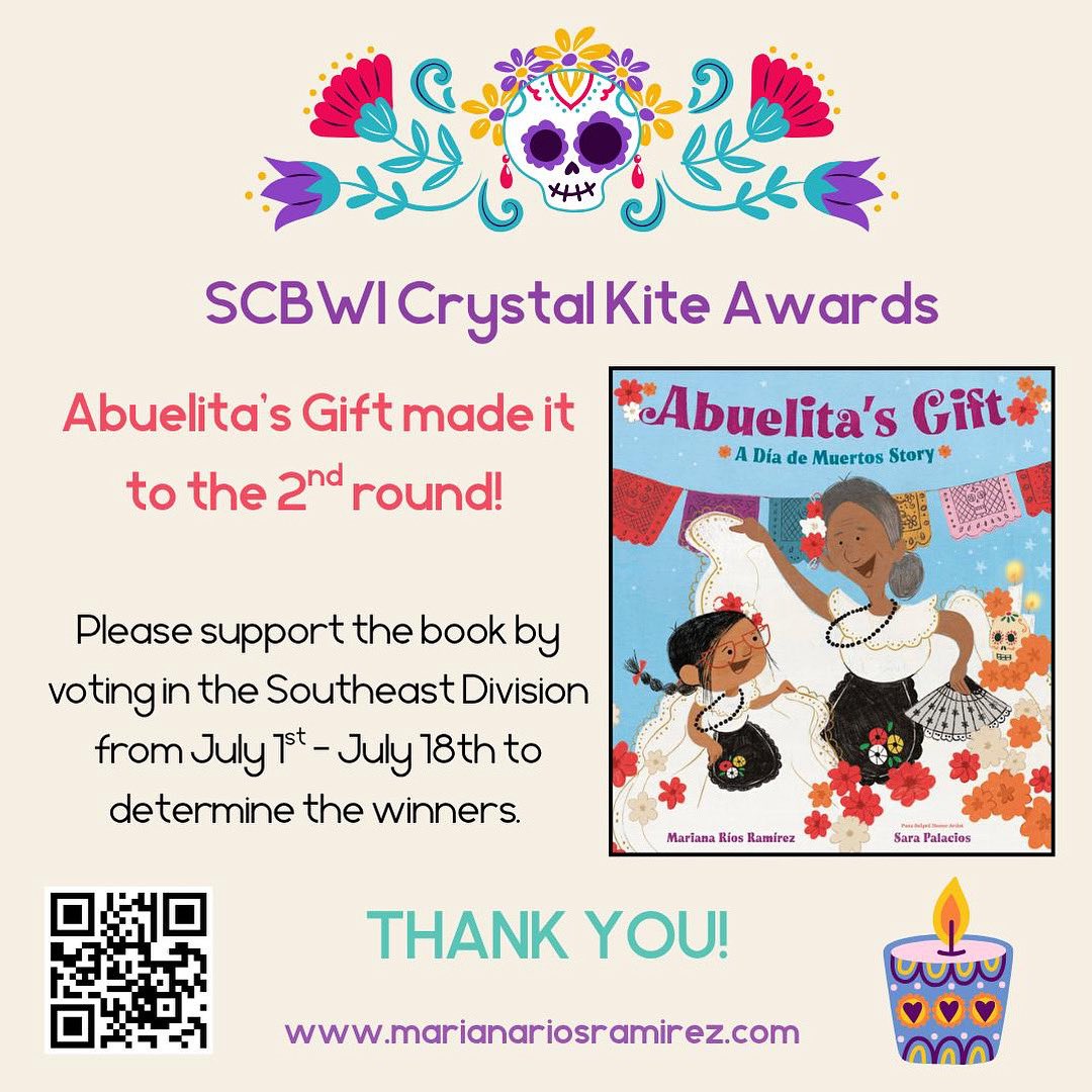 Abuelita’s Gift made it to the 2nd round of the SCBWI Crystal Kite  Awards in the Southeast Division! 🥳🎉🎊

If you’re an SCBWI member and you’d like to support our book you can vote in the final round from June 30th to July 18th here: 

scbwi.org/crystal-kite 

Thank you! 💕