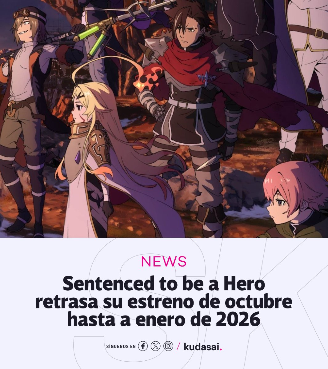 SomosKudasai's tweet photo. 【¡OFICIAL!】
El anime Sentenced to be a Hero retrasa su estreno hasta enero de 2026.

✨ESTRENO: enero de 2026
🎬 Animado por Studio KAI

Sinopsis: En un mundo oscuro, los criminales no van a prisión. Son enviados al campo de batalla y obligados a luchar como héroes. Una historia de acción brutal donde la redención solo llega con sangre.
