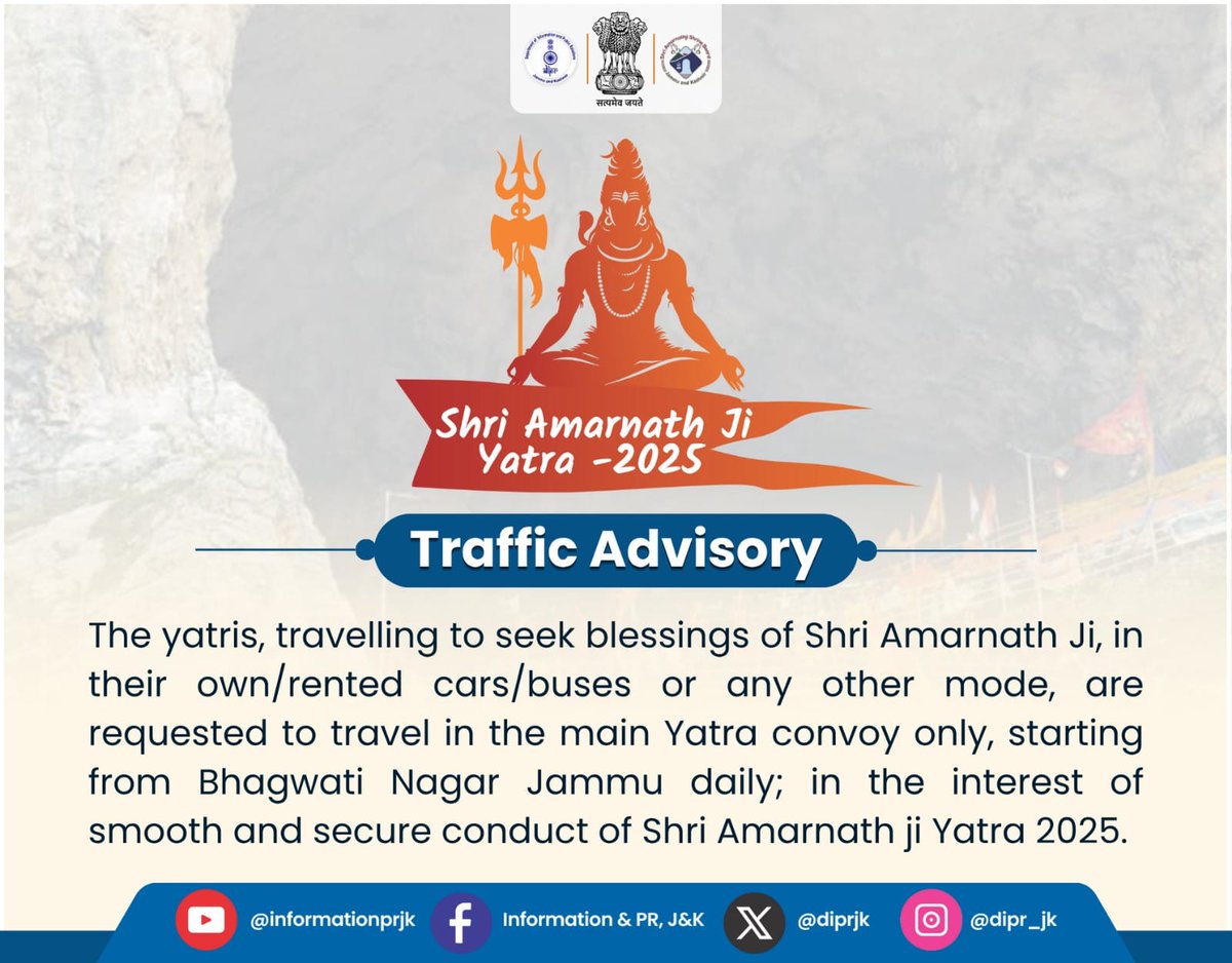 #ShriAmarnathJiYatra2025
Traffic Advisory 

The yatris, travelling to seek blessings of Shri Amarnath ji, in their own/rented cars/buses or any other mode, are requested to travel in the main Yatra convoy only, starting from Bhagwati Nagar Jammu daily