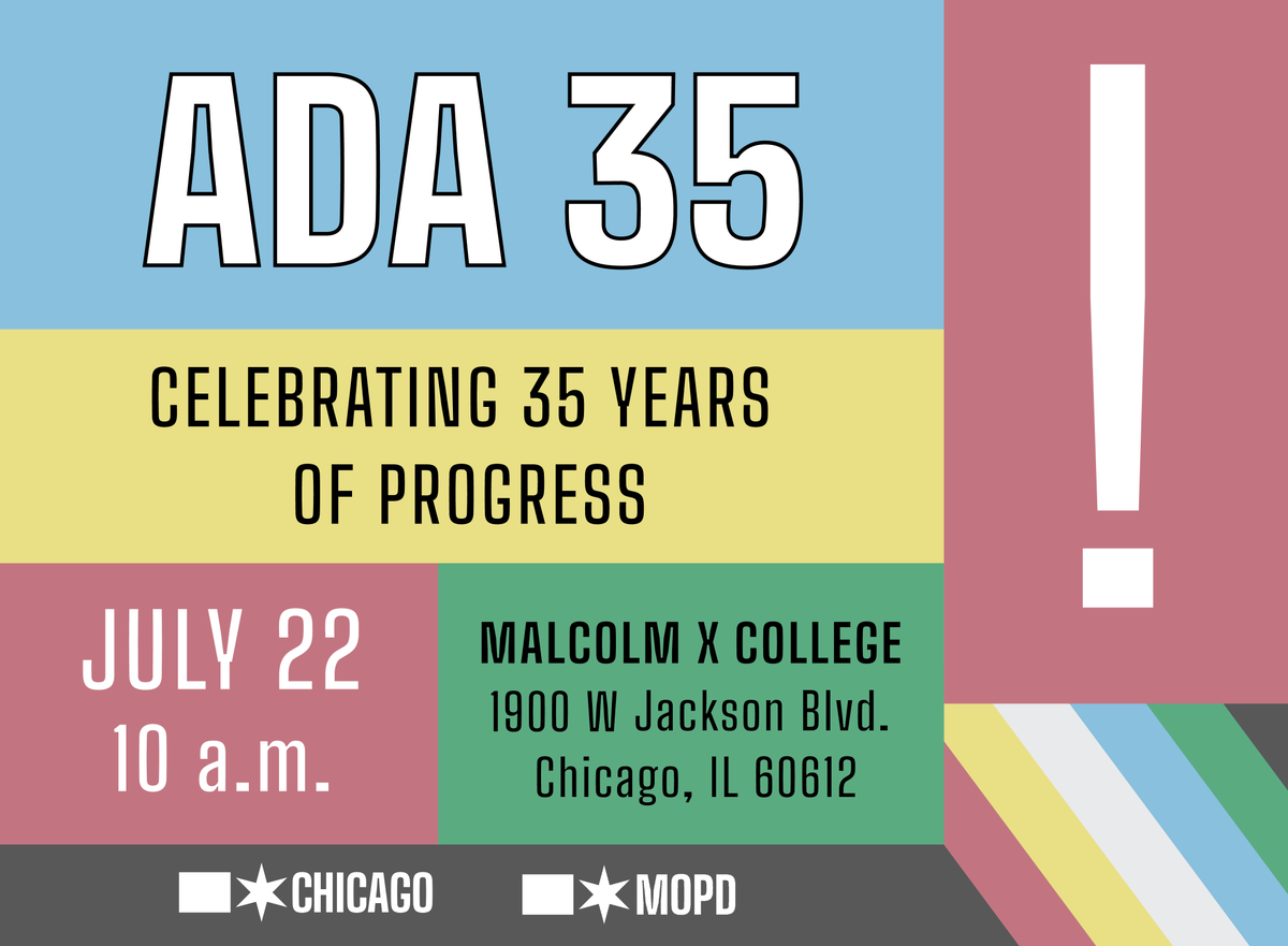 MOPDChicago's tweet image. Join us as we proudly celebrate 35 years of progress in Chicago’s disability community, from employment to arts, on Tuesday, July 22, 2025, at 10 a.m. at Malcolm X College (1900 W. Jackson). The event is free and open to the public. Chicago.gov/ADA35