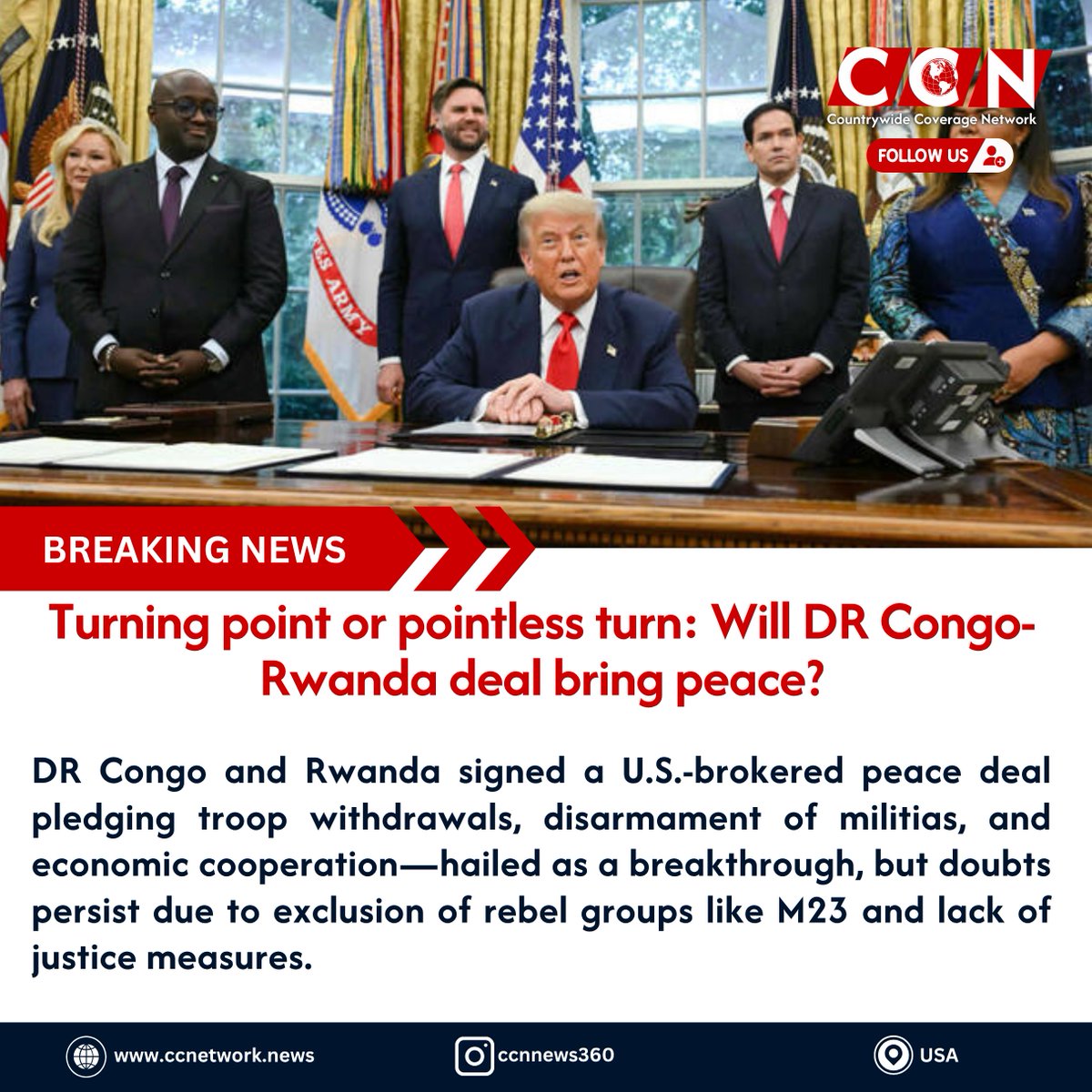 CCNNews360's tweet image. DR Congo and Rwanda sign a U.S.-brokered peace deal: troop withdrawals, joint security, economic integration—may be a turning point. But excluding M23 &amp;amp; lacking justice measures leaves questions. #DRCpeace #EasternCongo #ImplementationChallenges #ResourceDiplomacy