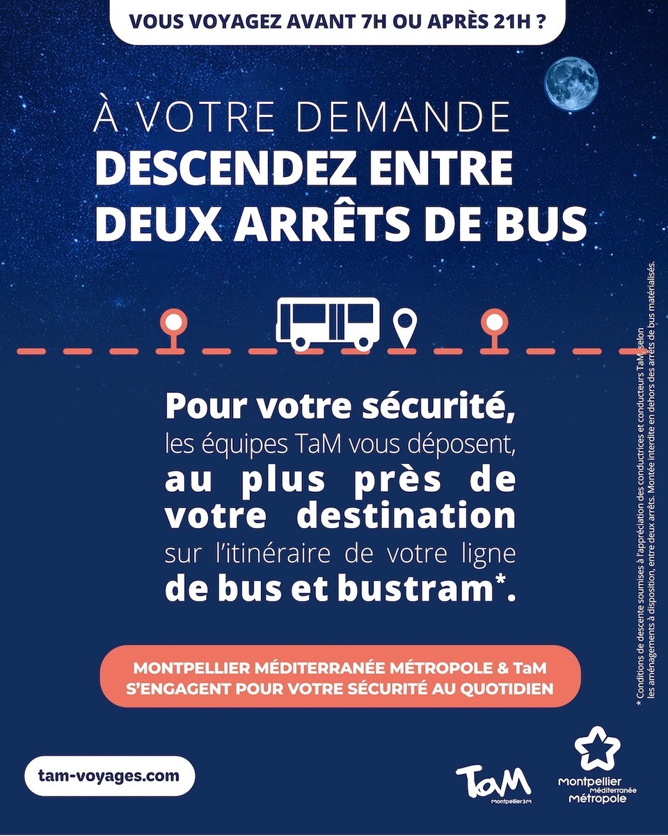 🌙 UN NOUVEAU SERVICE POUR VOTRE SÉCURITÉ: LA DESCENTE À LA DEMANDE !

Dès ce jour et à votre demande, descendez entre 2 arrêts, à partir de 21h et jusqu’à 7h du matin 🌃 sur vos lignes de bus.
Prenez connaissance du dispositif sur :tam-voyages.com/evenement/?rub…