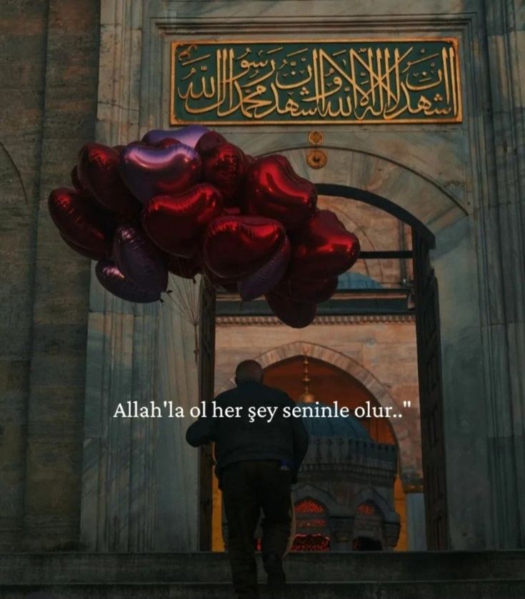 Allah'la ol her şey seninle olur.