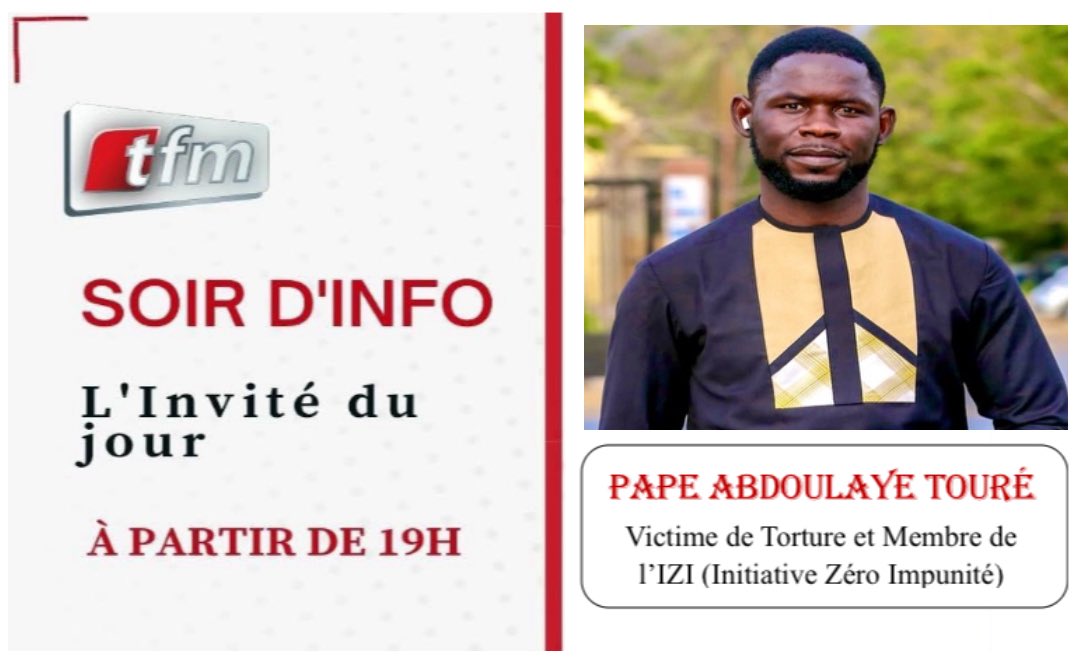 Chers amis,
Je vous invite, si votre emploi du temps le permet, à nous suivre ce soir sur la Télévision Futurs Médias (TFM). Votre attention et votre soutien seront les bienvenus.

Pape Abdoulaye TOURE Officiel
Victime de Torture et membre de IZI (Initiative Zéro Impunité)