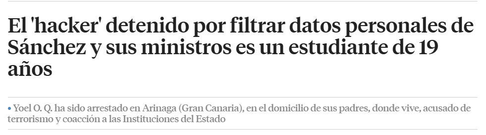 🚨Cyber Update‼️

🇪🇸Spain - Spanish authorities have arrested 19-year-old Yoel O. Q., a computer science student, in Arinaga (Gran Canaria) for allegedly orchestrating a major data leak involving personal information of Prime Minister Pedro Sánchez, several government ministers,