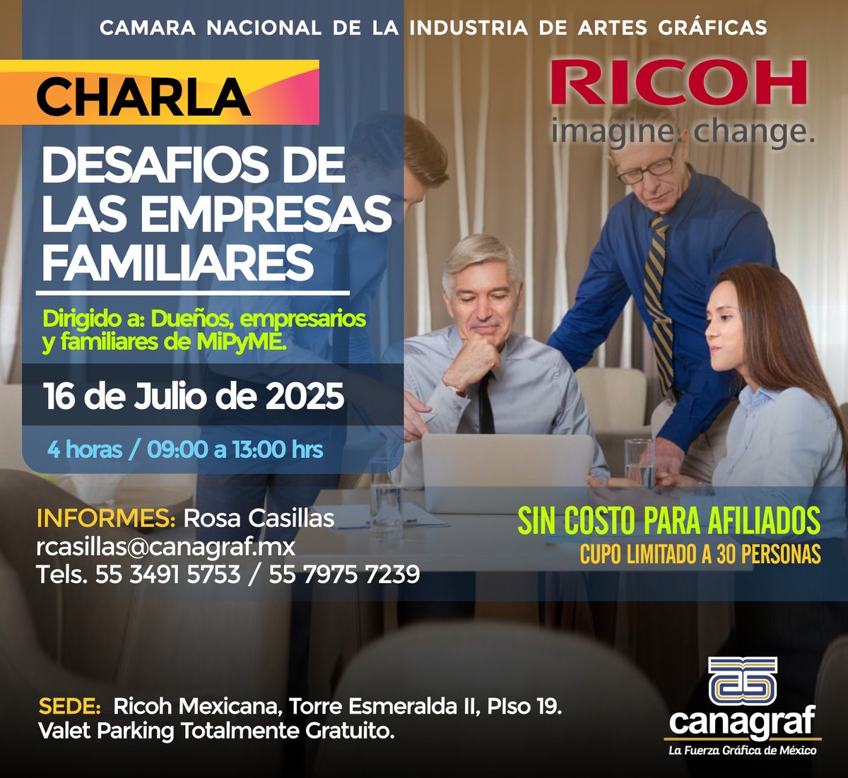 El 67% de las empresas familiares no asegura su continuidad!

Canagraf y Ricoh Mexicana te invitan:
CHARLA, DESAFÍOS DE LAS EMPRESAS FAMILIARES

16 julio 

Dirigido a: Dueños, empresarios y familiares de MiPyME.