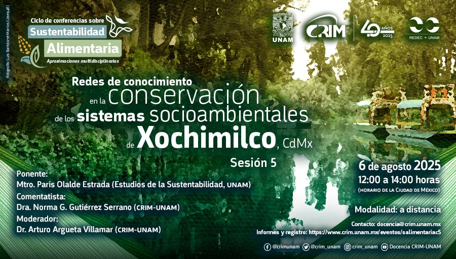 Ciclo de conferencias sobre Sustentabilidad Alimentaria. Aproximaciones multidisciplinarias.
🌾🛶Sesión 5: Redes de conocimiento en la conservación de los sistemas socioambientales de Xochimilco #CDMX .
📅6 de agosto ⏰12h
💻youtu.be/K2wXUWv-mx0
Info: crim.unam.mx/eventos/salime…