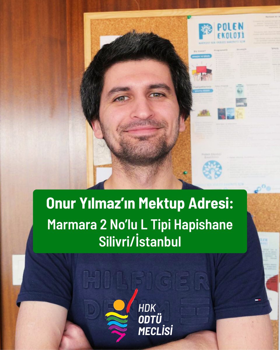 Emek ve doğa mücadelesi verdiği için geçtiğimiz günlerde hukuksuzca tutuklanan Polen Ekoloji Kolektifi üyesi ve eski HDK ODTÜ Meclisi üyesi Onur Yılmaz'ın mektup adresi belli oldu.

Dayanışma ve destek mesajlarını iletmek isteyen tüm dostlarımız için adres:  
✉️Marmara 2 No'lu L