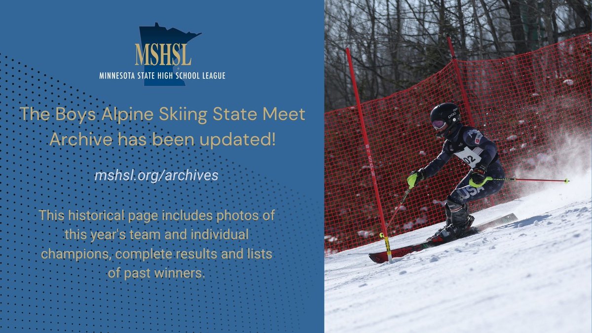 Visit the updated MSHSL Boys Alpine Skiing State Meet Archive: mshsl.org/archives