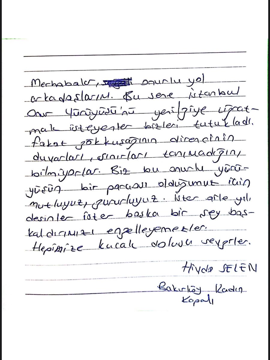 Onur yürüyüşüne katılmak için yürüdükleri yolda durdurularak, gözaltına alınan devamında ise hukuksuzca tutuklanan dostlarımızdan mektubumuz var. Dostlarımızın hapishaneden bizlere yolladıkları selam tüm lubunyalara umut olsun. Her yürüyüşümüz onur yürüyüşü!