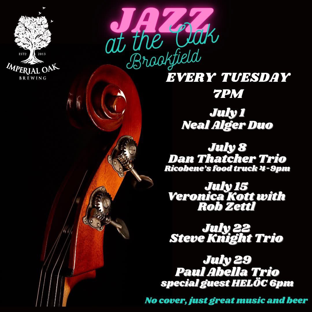Check out the fantastic July lineup for Tuesday Jazz Night at the Brookfield brewery! Neal Alger kicks things off TONIGHT at 7pm. Swing by!