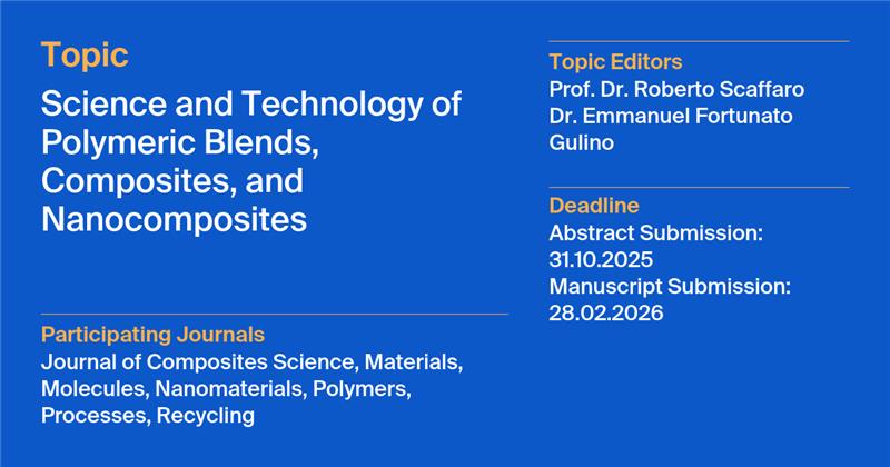 #Topic
✨ Science and Technology of Polymeric Blends, Composites, and Nanocomposites

🧑‍🔬 Topic Editors: Prof. Dr. Roberto Scaffaro and Dr. Emmanuel Fortunato Gulino

⏳ Manuscript submission deadline: 28 February 2026

🔗 More information here: mdpi.com/topics/WGE1F92…