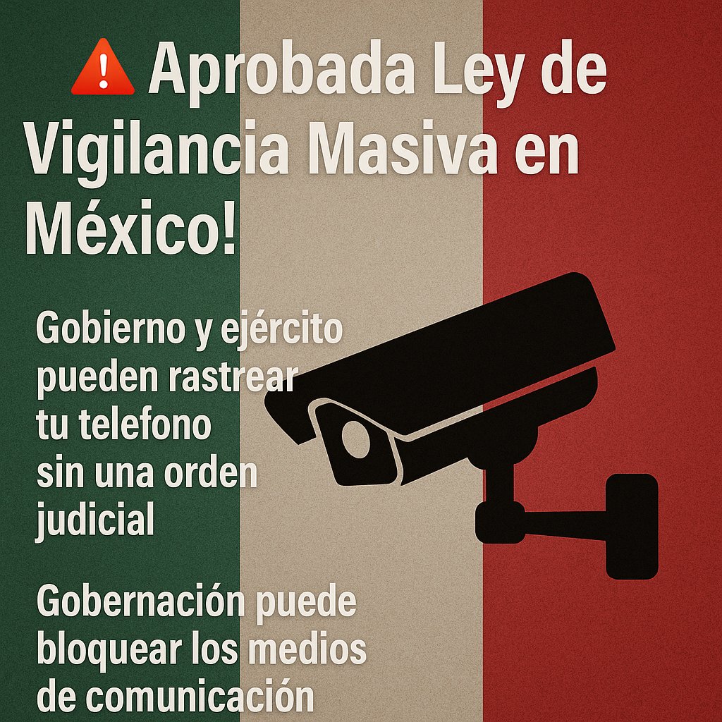 🚨 Massive Surveillance Law Approved in Mexico!
Gov &amp; military can now track your phone without a warrant.
Interior Ministry can shut down media it dislikes.
#Mexico #Surveillance #Privacy #FreedomOfSpeech #HumanRights