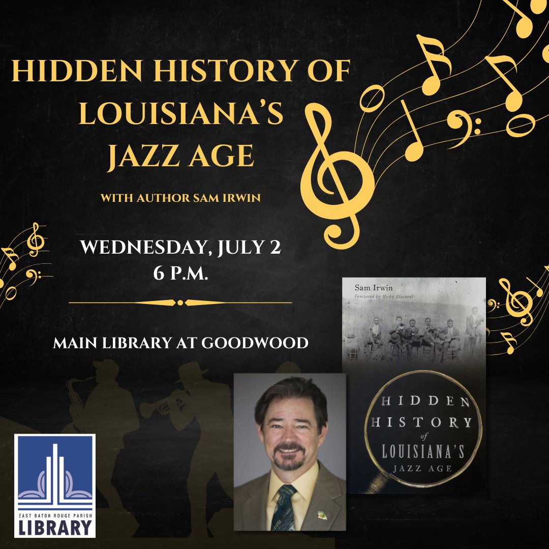 The Library welcomes author Sam Irwin to the Main Library at Goodwood tomorrow at 6 p.m. to discuss his book, The Hidden History of Louisiana’s Jazz Age. His talk will focus on New Orleans-born jazz trumpeter, Louis Armstrong.